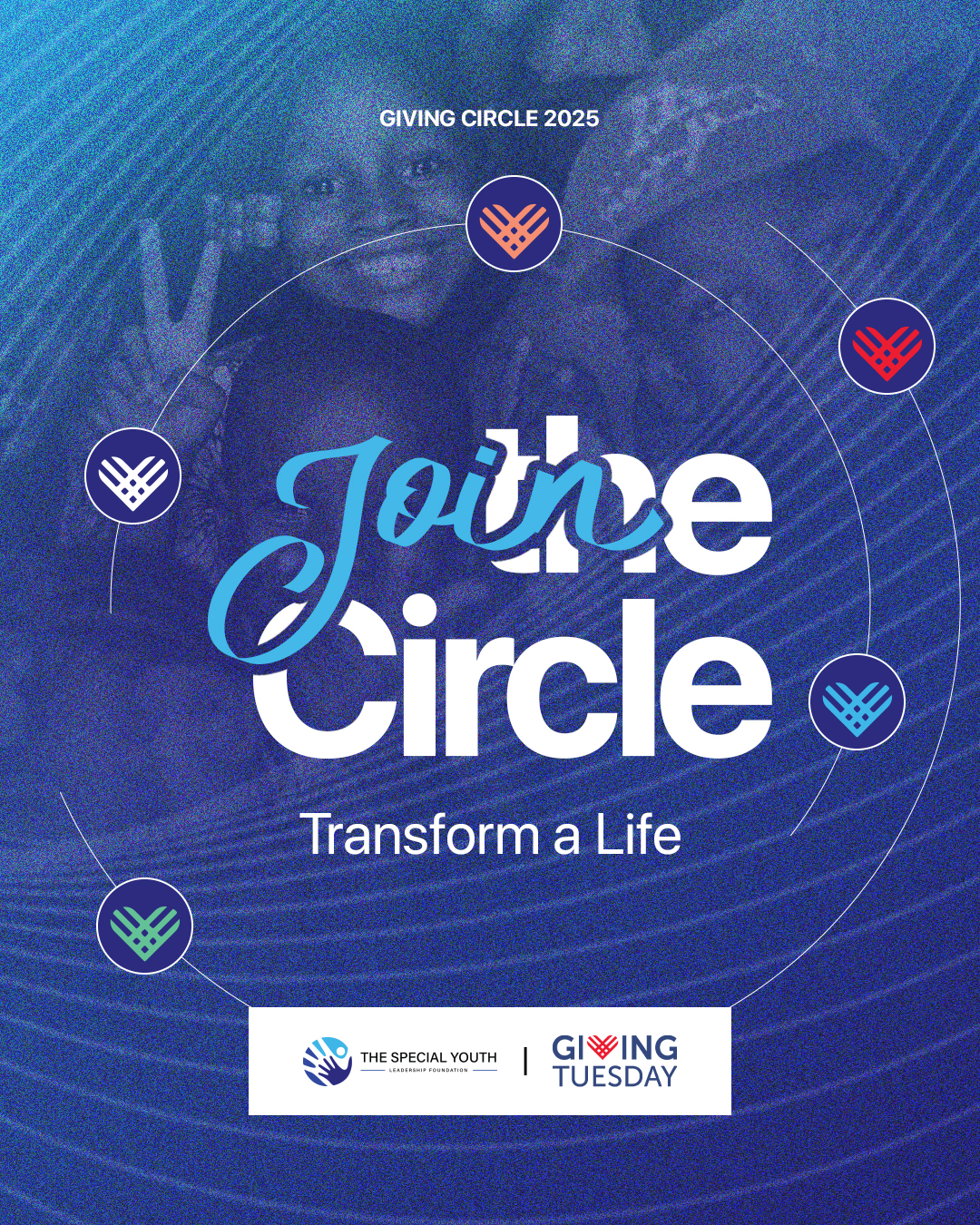 Join the Giving Circle. Transform a Life